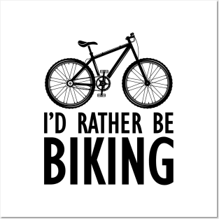 Cyclist - I'd rather be biking Posters and Art